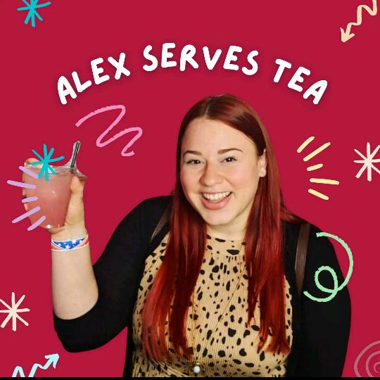 @alexservestea - Alex Serves Tea 🍵
