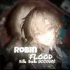 𝙧𝙤𝙗𝙞𝙣 𝙛𝙡𝙤𝙤𝙙 - @robin.flood - TikTok