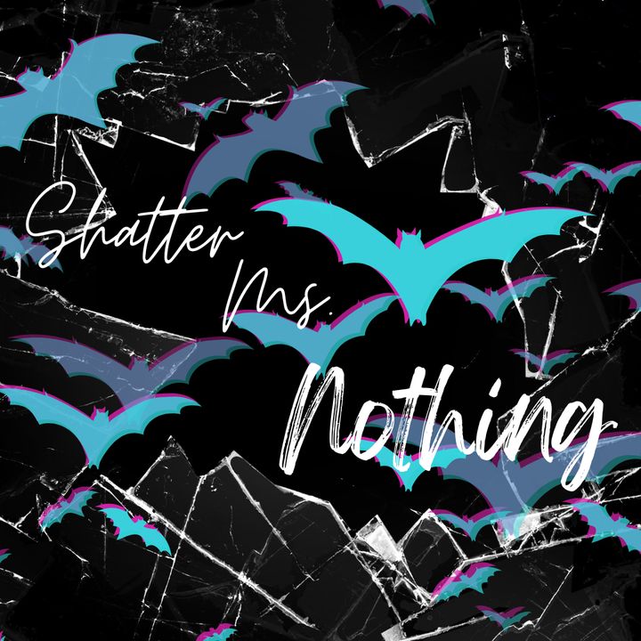 shattermsnothing